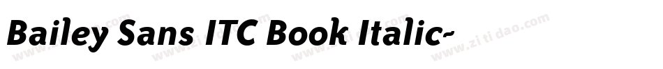 Bailey Sans ITC Book Italic字体转换